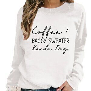 Women's 'Coffee + Baggy Sweater Kinda Day' Crewneck Sweater - White - Medium